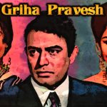 Griha Pravesh and the Dignity in a Love Triangle