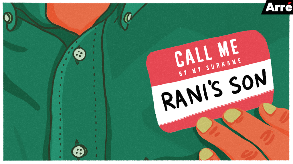 Call Me By Maa’s Name: Why I Dropped My Father’s Last Name as a Tribute to My Mother